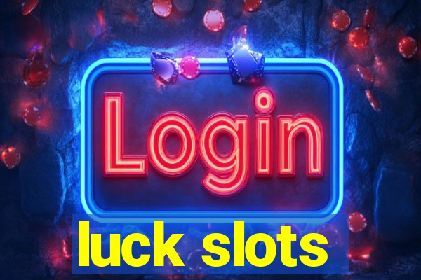 luck slots