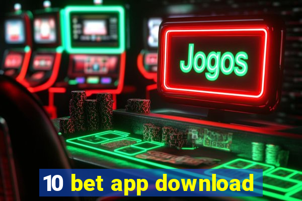 10 bet app download