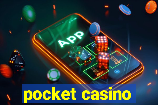 pocket casino