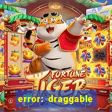 error: draggable element must have an item slot