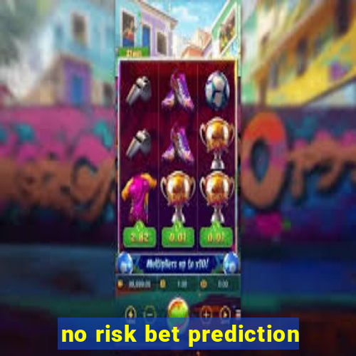 no risk bet prediction