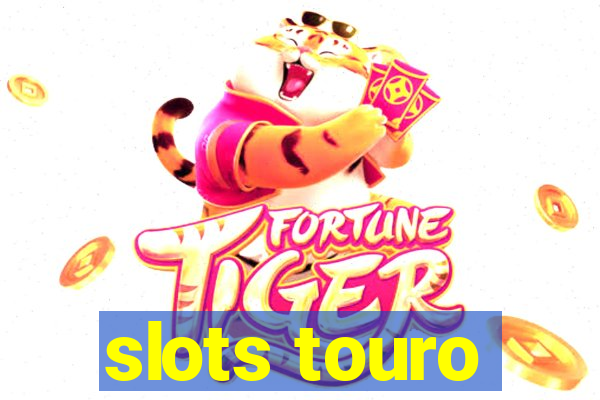 slots touro