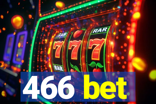 466 bet