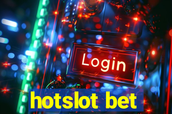 hotslot bet