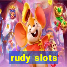 rudy slots