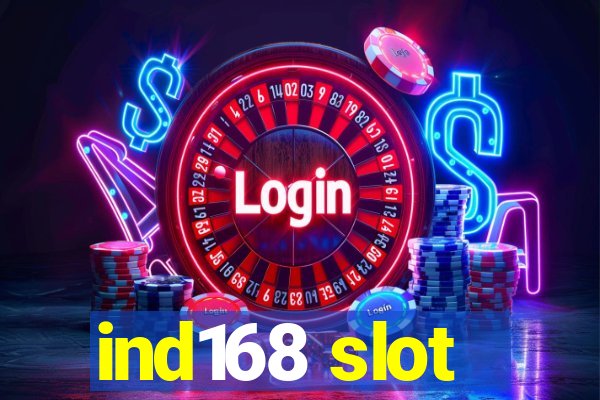 ind168 slot