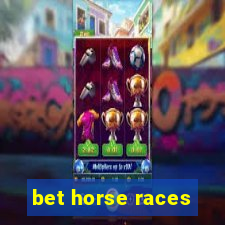 bet horse races