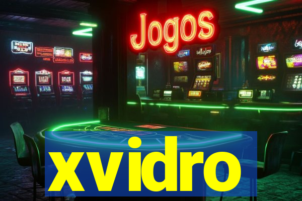 xvidro