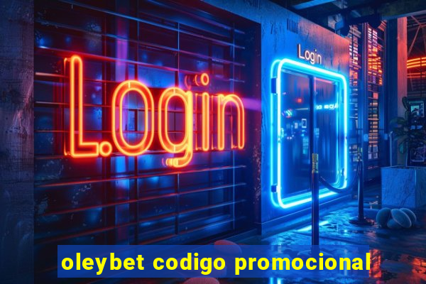 oleybet codigo promocional