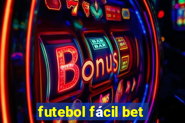 futebol fácil bet