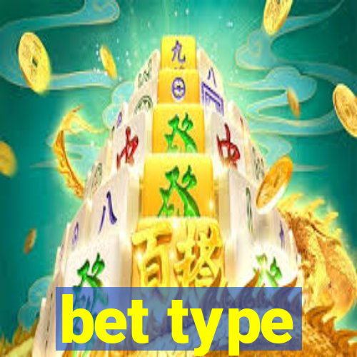 bet type