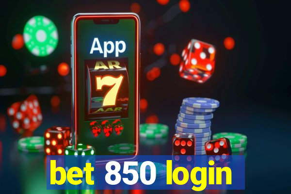 bet 850 login