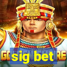 sig bet