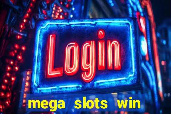 mega slots win real money dana