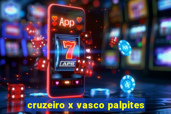 cruzeiro x vasco palpites