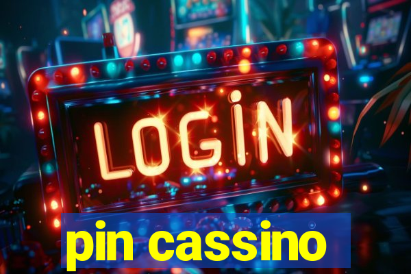 pin cassino