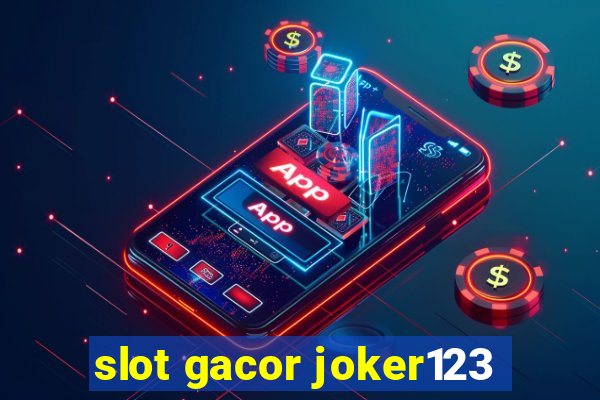 slot gacor joker123