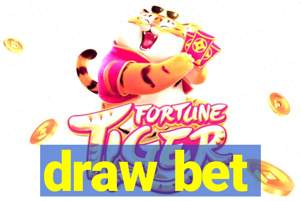 draw bet