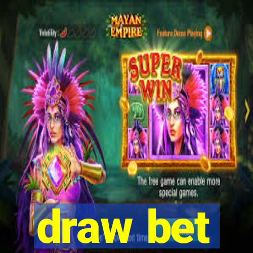 draw bet