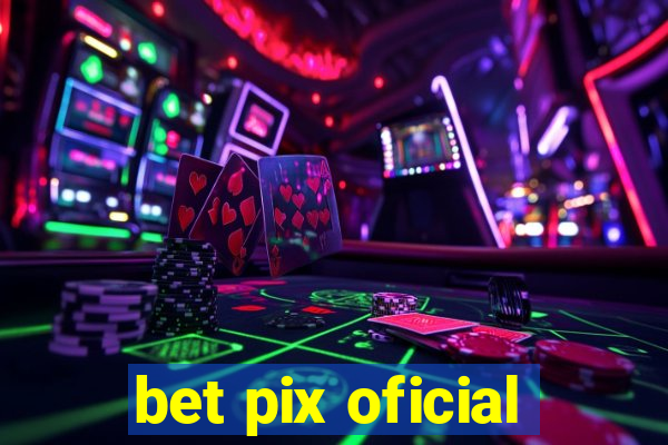 bet pix oficial