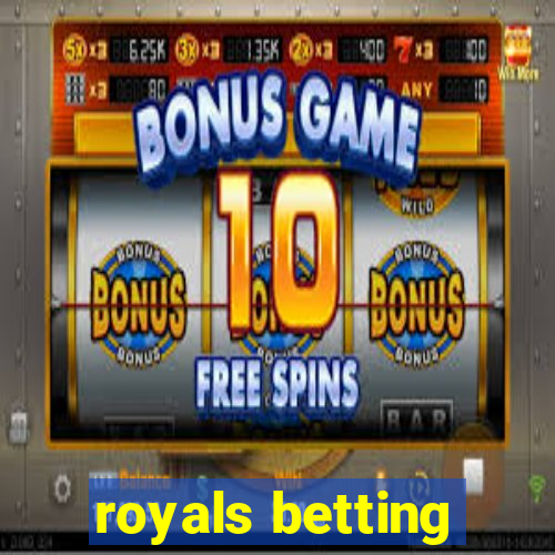 royals betting