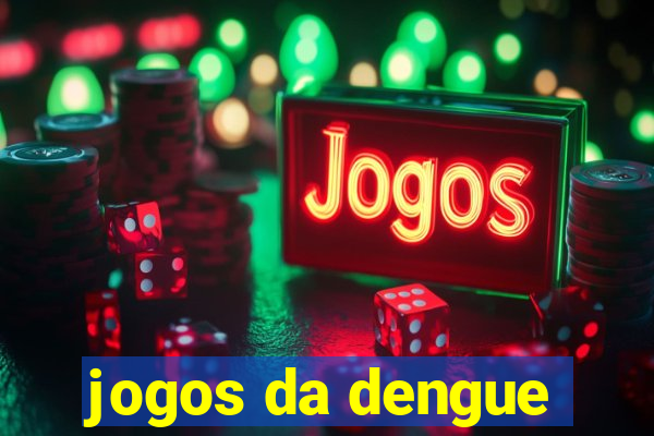 jogos da dengue