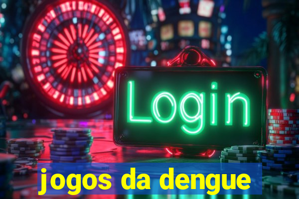 jogos da dengue