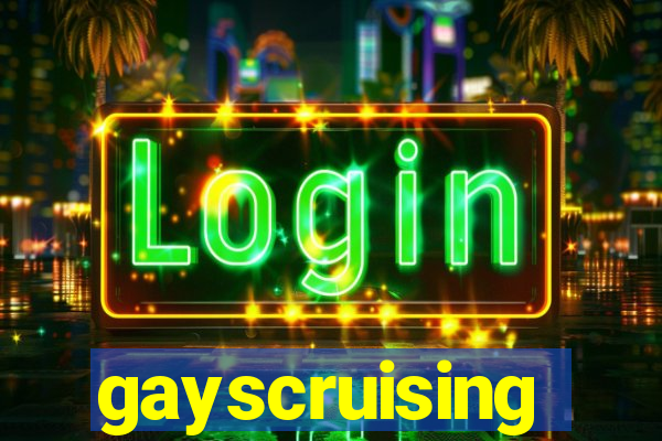 gayscruising