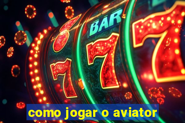 como jogar o aviator