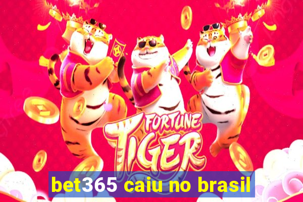 bet365 caiu no brasil