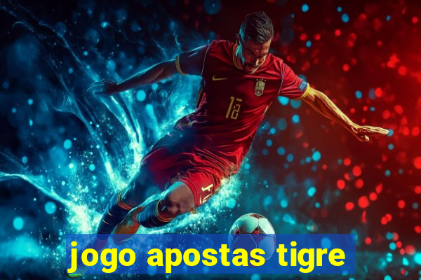 jogo apostas tigre