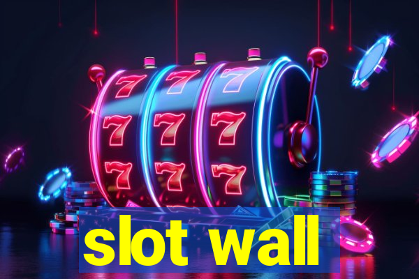 slot wall