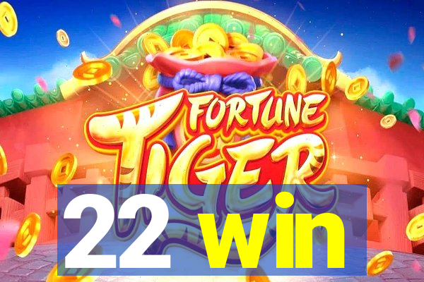 22 win