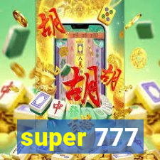 super 777