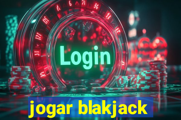 jogar blakjack