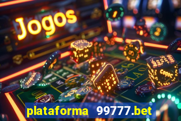 plataforma 99777.bet é confiável