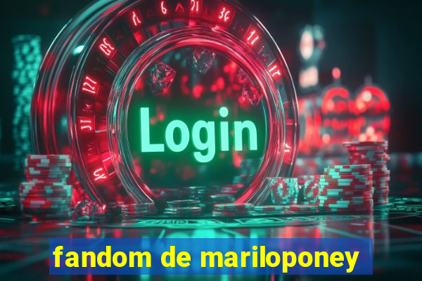 fandom de mariloponey