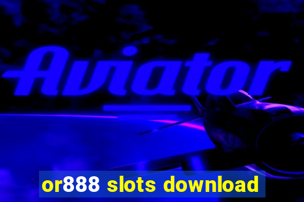 or888 slots download