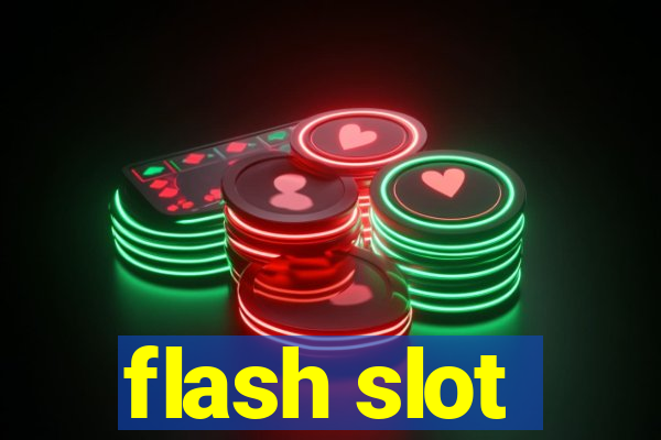 flash slot