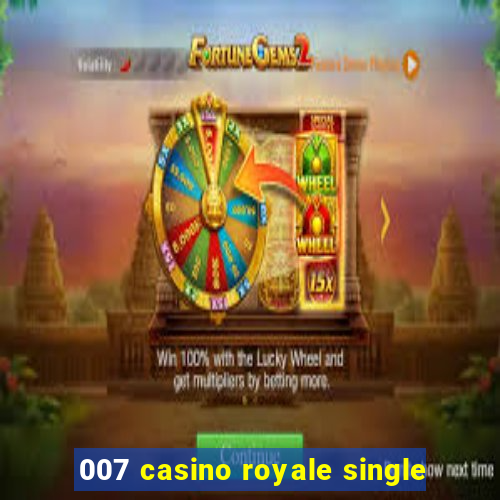 007 casino royale single