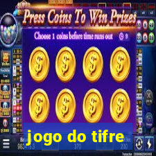 jogo do tifre