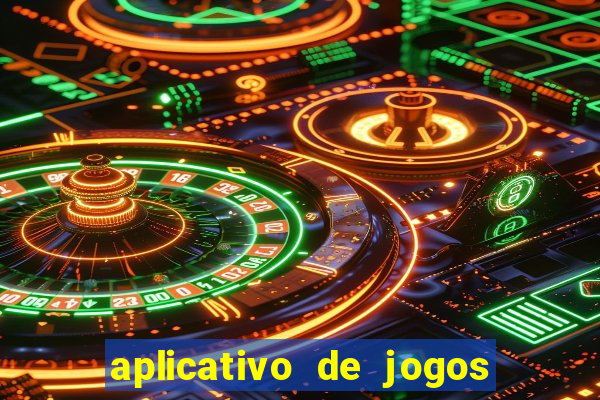 aplicativo de jogos que pagam de verdade