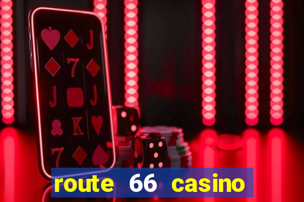 route 66 casino hotel new mexico