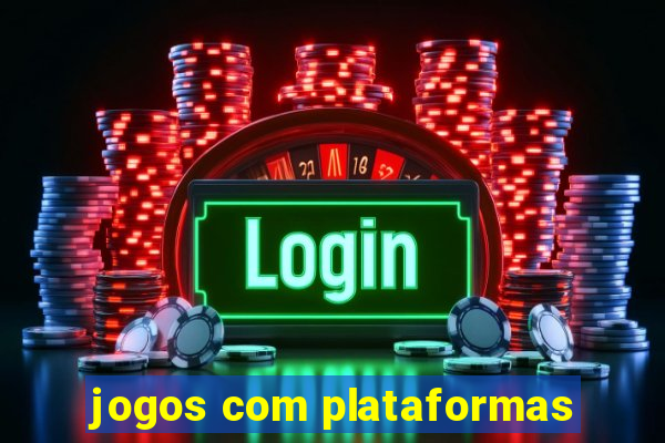 jogos com plataformas