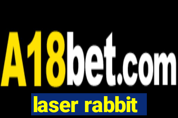 laser rabbit