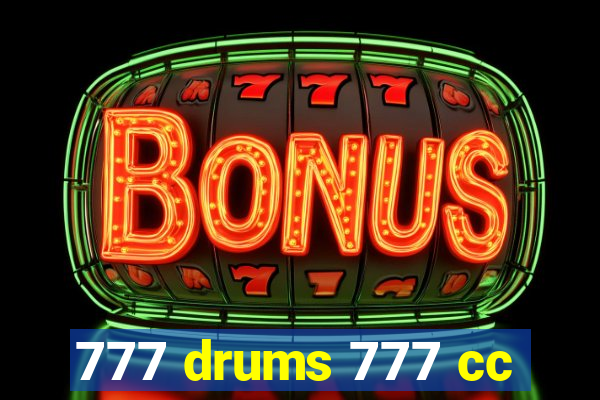 777 drums 777 cc