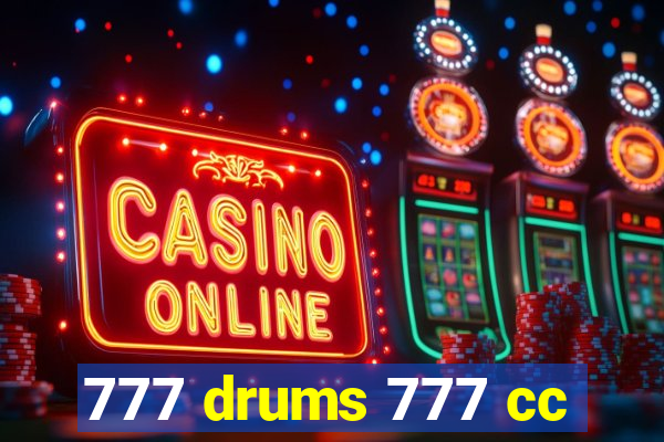 777 drums 777 cc