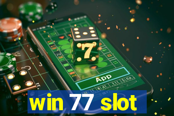 win 77 slot