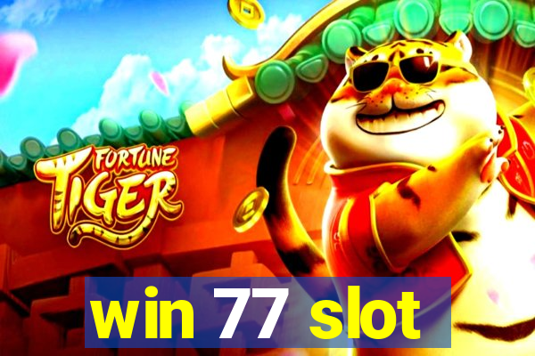 win 77 slot