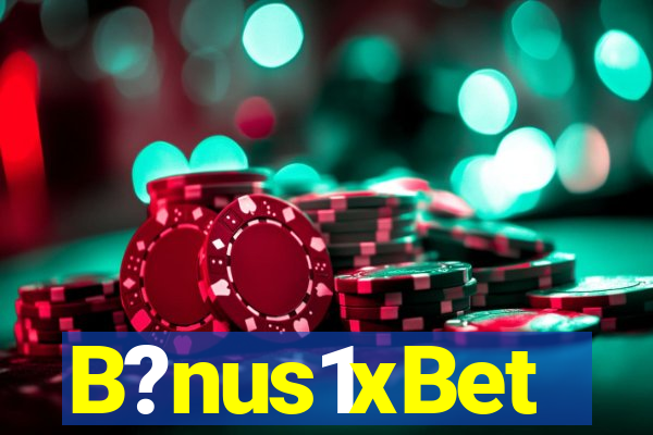 B?nus1xBet